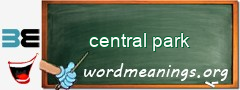 WordMeaning blackboard for central park
